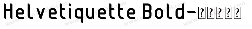 Helvetiquette Bold字体转换